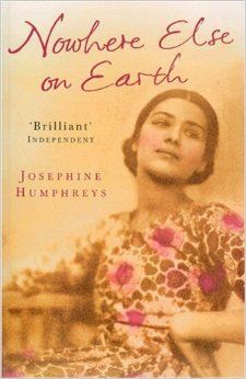 Nowhere Else On Earth by Josephine Humphreys
