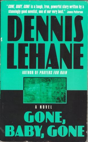 Gone, Baby, Gone by Dennis Lehane