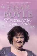 Susan Boyle: Dreams Can Come True by Alice Montgomery