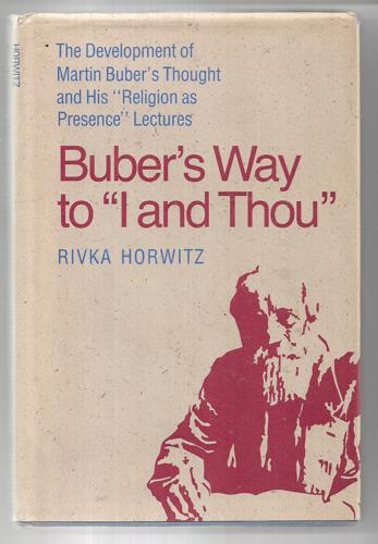 Buber's Way To 'I And Thou' by Rivka Horwitz