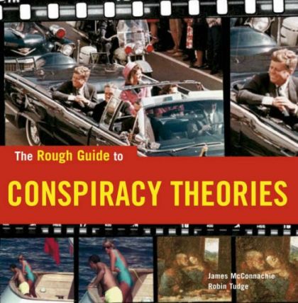 The Rough Guide To Conspiracy Theories by James McConnachie and Robin Tudge