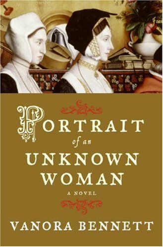 Portrait of an Unknown Woman: A Novel by Vanora Bennett