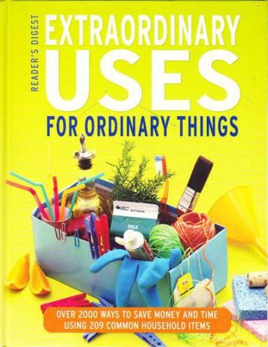 Extraordinary Uses for Ordinary Things