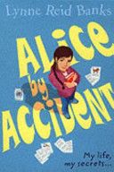 Alice-By-Accident by Lynne Reid Banks