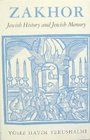 Zakhor: Jewish History and Jewish Memory (Samuel and Althea Stroum Lectures in Jewish Studies) by Yosef Hayim Yerushalmi