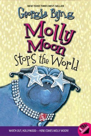 Molly Moon Stops the World by Georgia Byng