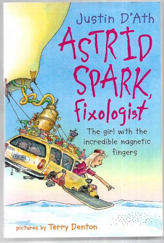 Astrid Spark, Fixologist by Justin D'Ath and Terry Denton