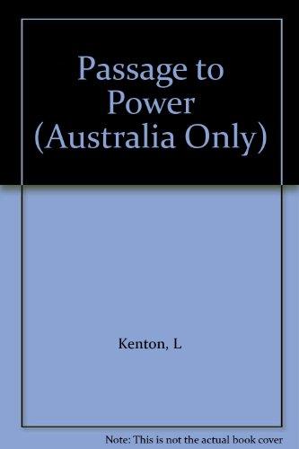 Passage to Power (Australia Only) by L. Kenton