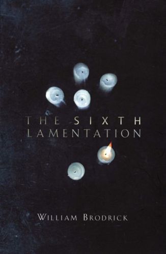 The Sixth Lamentation by William Brodrick