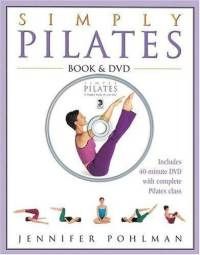 Simply Pilates Book and DVD by Jennifer Pohlman