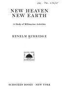 New Heaven, New Earth: a Study of Millenarian Activities by Kenelm Burridge