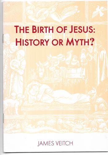 The Birth of Jesus: History or Myth? by James Veitch