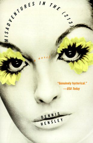 Misadventures in the (213) by Dennis Hensley