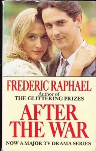 After The War by Frederic Raphael