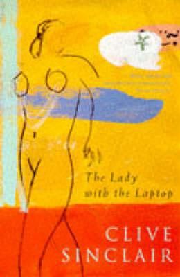 The Lady with the Laptop by Clive Sinclair
