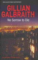 No Sorrow to Die by Gillian Galbraith
