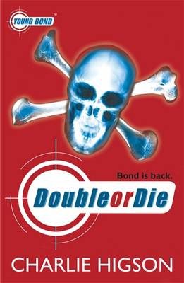 Double Or Die by Charlie Higson