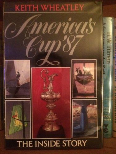 America's Cup '87: the Inside Story by Keith Wheatley