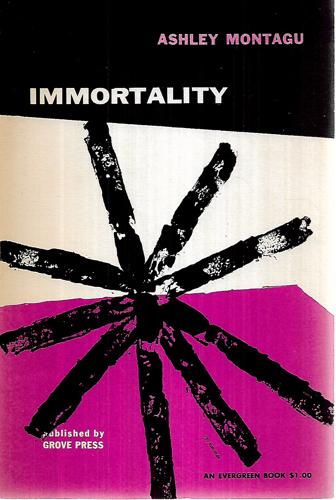 Immortality by Ashley Montagu
