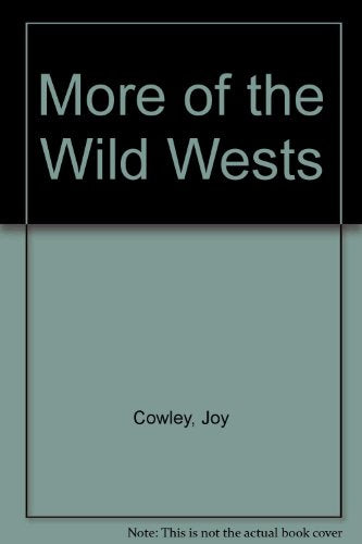 More of the Wild Wests by Joy Cowley