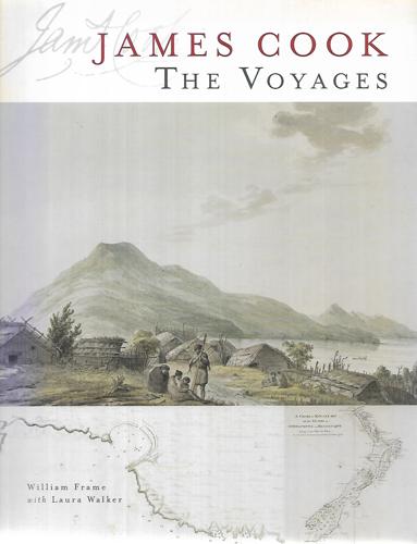 James Cook: the Voyages by William Frame and Laura Walker