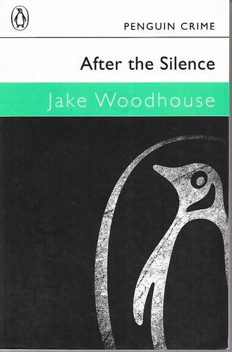 After the Silence by Jake Woodhouse