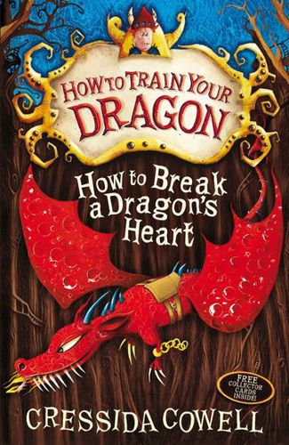 How To Break A Dragon's Heart by Cressida Cowell