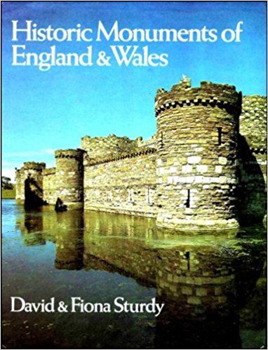 Historic Monuments of England & Wales by David Sturdy and Fiona Sturdy