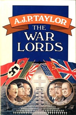 The War Lords by A. J. P. Taylor