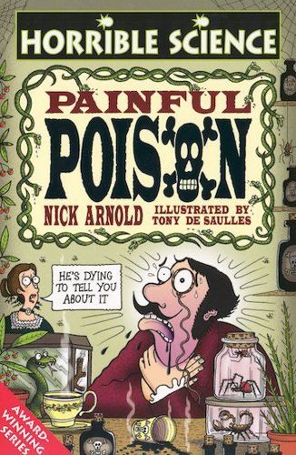 Painful Poison (Horrible Science) by Nick Arnold