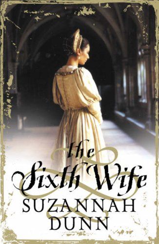 The Sixth Wife by Suzannah Dunn