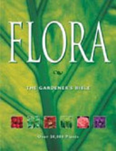 Flora - the Gardener's Bible - Over 20,000 Plants