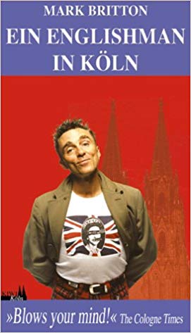 Ein Englishman in Koln by Mark Britton
