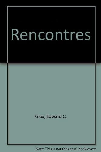 Rencontres by Edward C. Knox