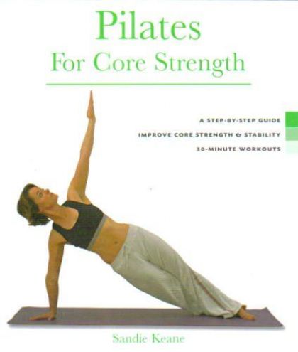 Pilates for Core Strength by Sandie Keane