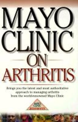 Mayo Clinic on Arthritis (Mayo Clinic on Health) by G. G. Hunder