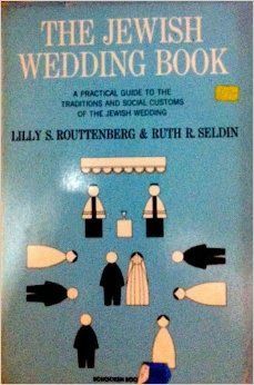 The Jewish Wedding Book by Lilly S. Routtenberg