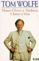 Mauve Gloves & Madmen, Clutter & Vine by Tom Wolfe