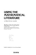 Using the Mathematical Literature: a Practical Guide by Barbara Kirsch Schaefer