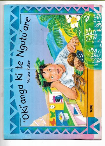 Oki'anga Ki Te Ngutu'are by Vaitoa Baker
