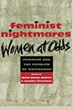 Feminist Nightmares: Women At Odds : Feminism And the Problem of Sisterhood by Susan Ostrov Weisser