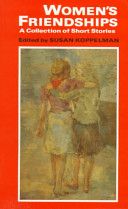 Women's Friendships: A Collection of Short Stories by Susan Koppelman