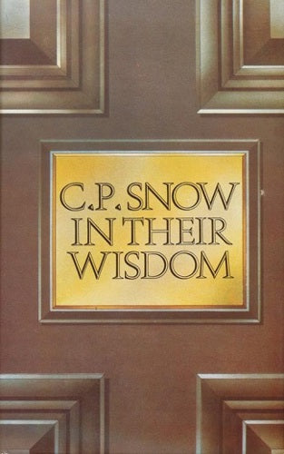 In Their Wisdom by C. P. Snow