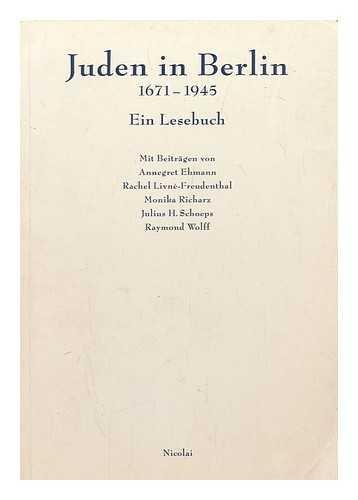 Juden in Berlin, 1671-1945 - Ein Lesebuch by Annegret Ehmann