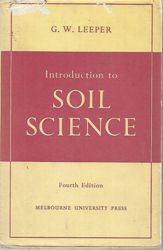 Introduction To Soil Science by G. W. Leeper