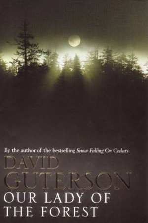 Our Lady of the Forest by David Guterson