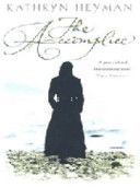 The Accomplice by Kathryn Heyman