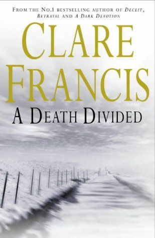 A Death Divided by Clare Francis