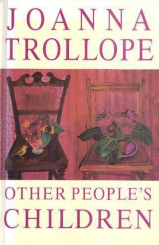 Other People's Children by Joanna Trollope