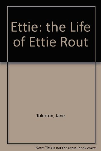 Ettie: a Life of Ettie Rout by Jane Tolerton